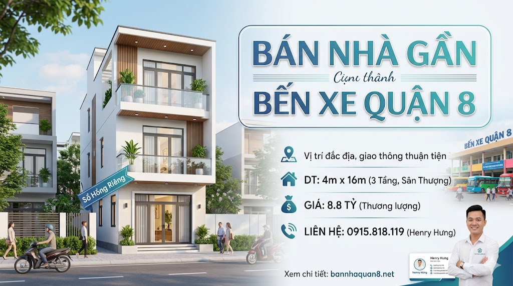 Bán Nhà Gần Bến Xe Quận 8: Vị trí đẹp, sổ hồng chuẩn